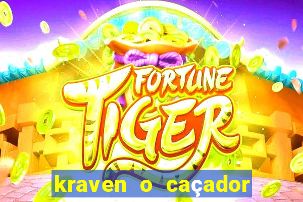 kraven o caçador filme completo dublado pobreflix